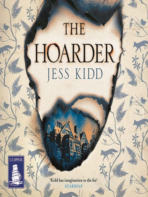 Title details for The Hoarder by Jess Kidd - Available